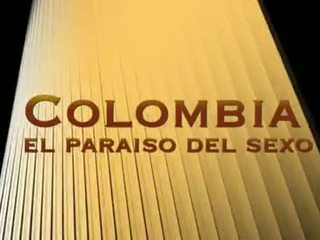 Колумбия el paraíso del sexo