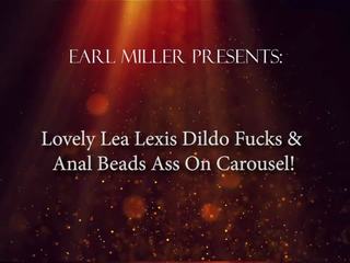 Lovely Lea Lexis Dildo Fucks & Anal Beads Ass on.